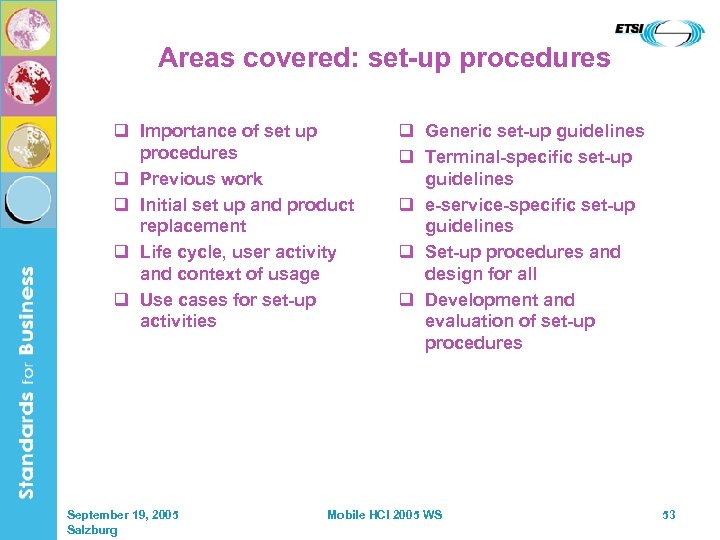 Areas covered: set-up procedures q Importance of set up procedures q Previous work q