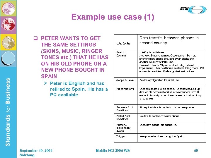 Example use case (1) q PETER WANTS TO GET THE SAME SETTINGS (SKINS, MUSIC,