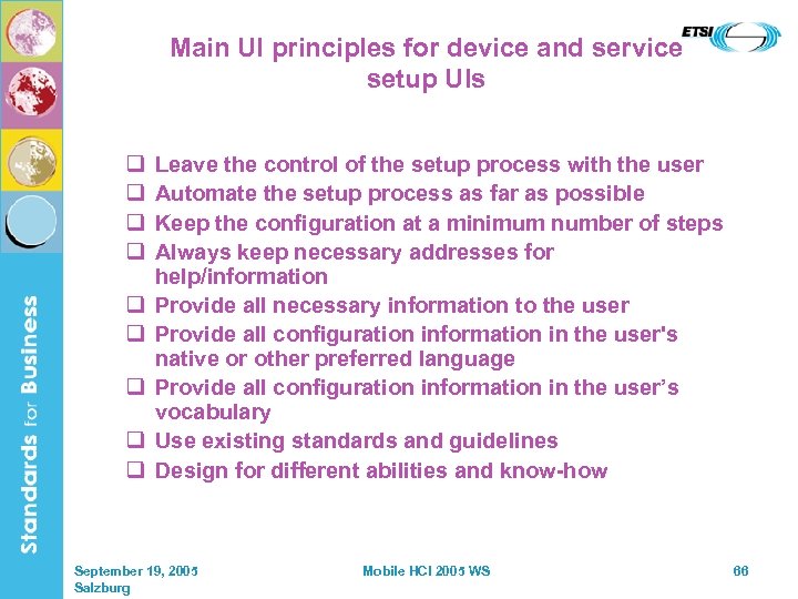 Main UI principles for device and service setup UIs q q q q q