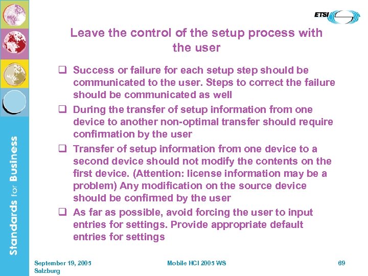 Leave the control of the setup process with the user q Success or failure