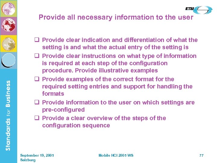 Provide all necessary information to the user q Provide clear indication and differentiation of