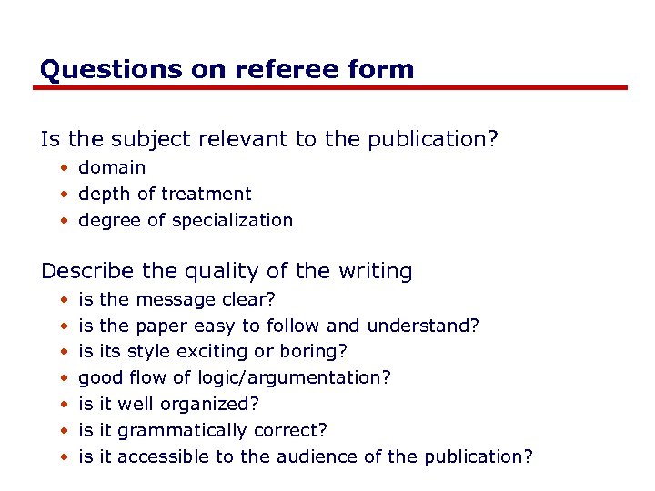 Questions on referee form Is the subject relevant to the publication? • domain •