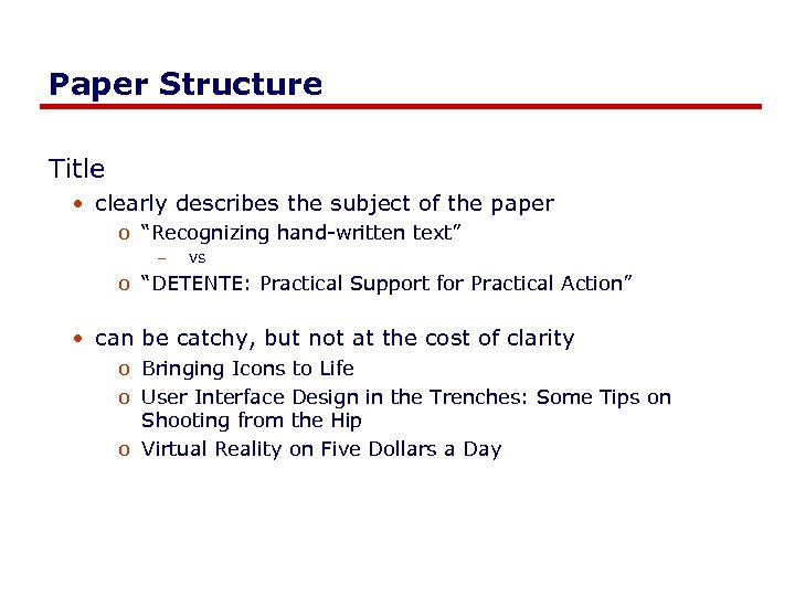 Paper Structure Title • clearly describes the subject of the paper o “Recognizing hand-written