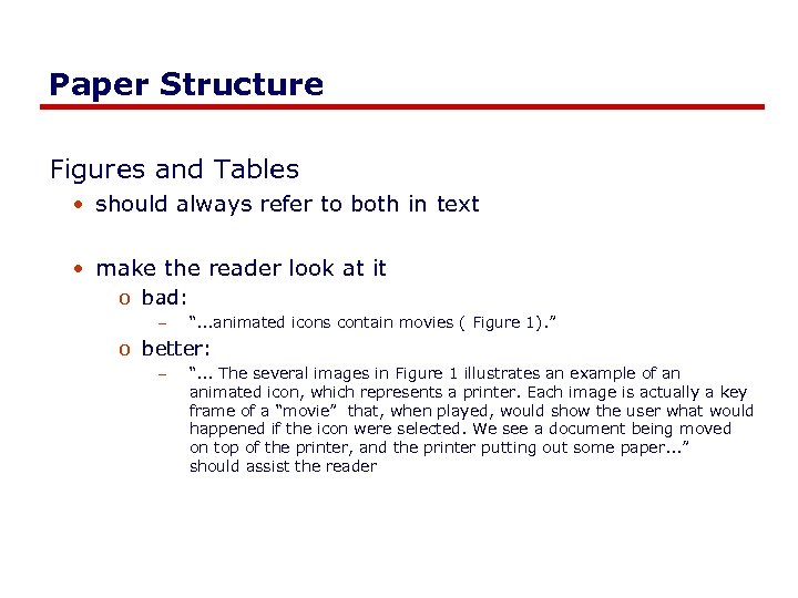 Paper Structure Figures and Tables • should always refer to both in text •