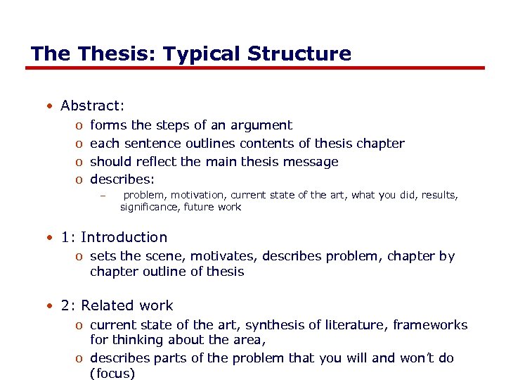 The Thesis: Typical Structure • Abstract: o o forms the steps of an argument