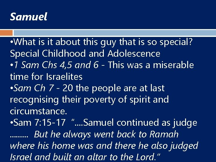 Samuel • What is it about this guy that is so special? Special Childhood