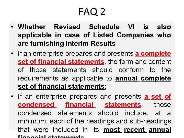 FAQ 2 • Whether Revised Schedule VI is also applicable in case of Listed