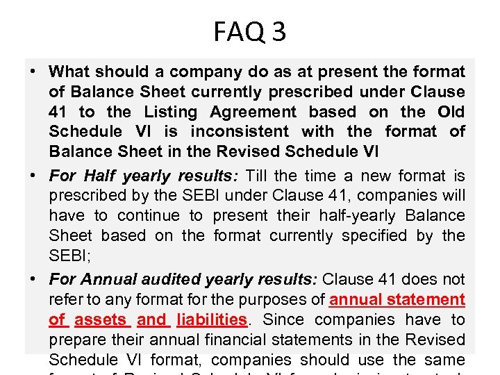 FAQ 3 • What should a company do as at present the format of