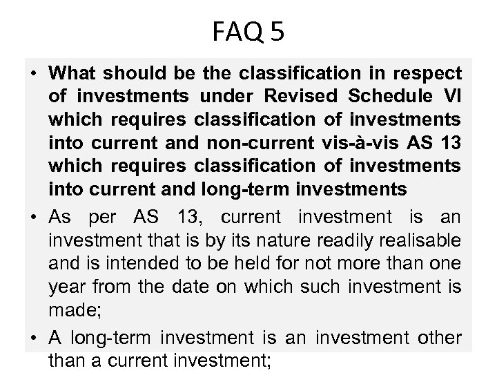 FAQ 5 • What should be the classification in respect of investments under Revised