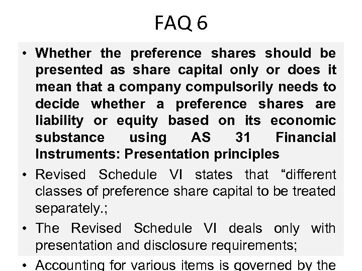 FAQ 6 • Whether the preference shares should be presented as share capital only