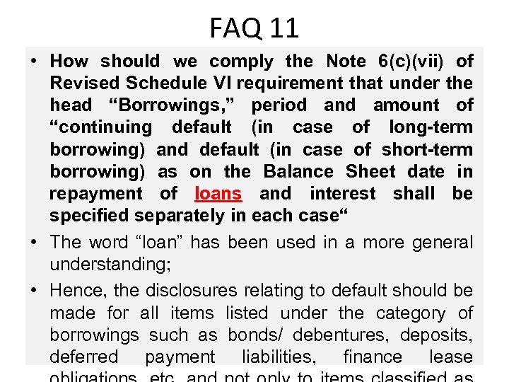 FAQ 11 • How should we comply the Note 6(c)(vii) of Revised Schedule VI