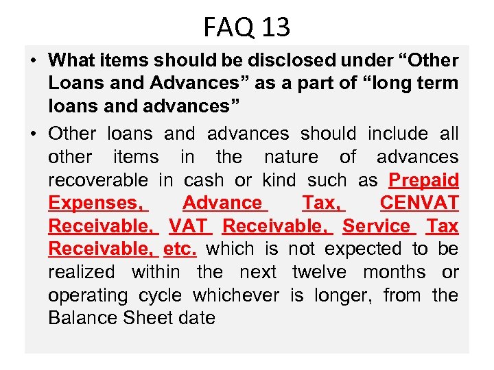 FAQ 13 • What items should be disclosed under “Other Loans and Advances” as