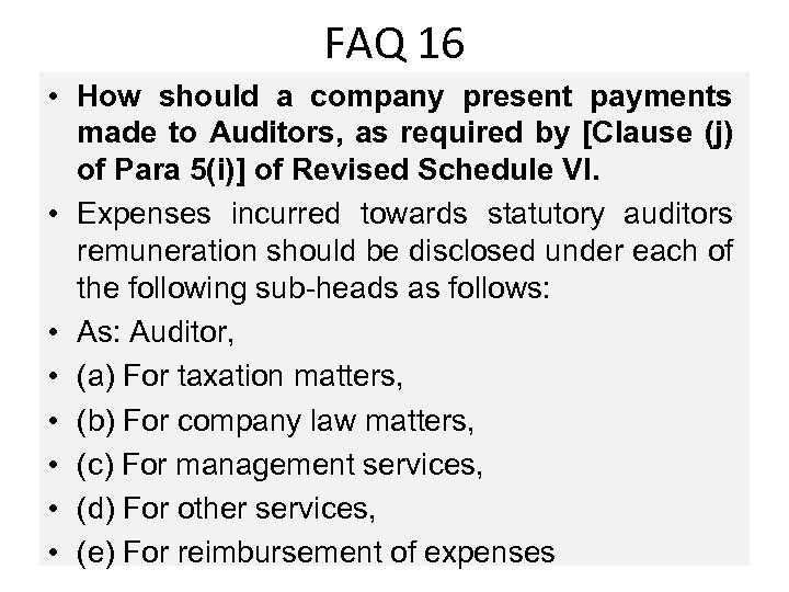 FAQ 16 • How should a company present payments made to Auditors, as required