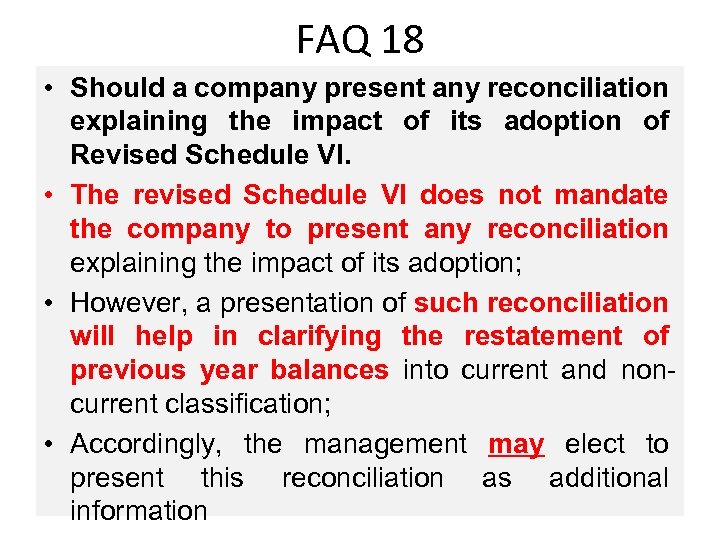 FAQ 18 • Should a company present any reconciliation explaining the impact of its