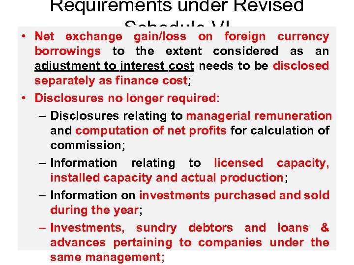  • Requirements under Revised Net exchange Schedule VI gain/loss on foreign currency borrowings