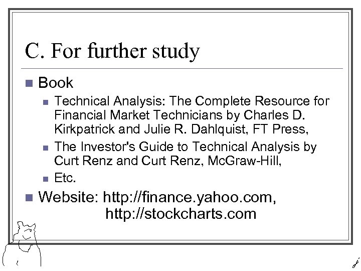 C. For further study n Book n n Technical Analysis: The Complete Resource for