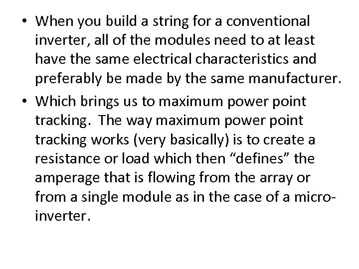  • When you build a string for a conventional inverter, all of the