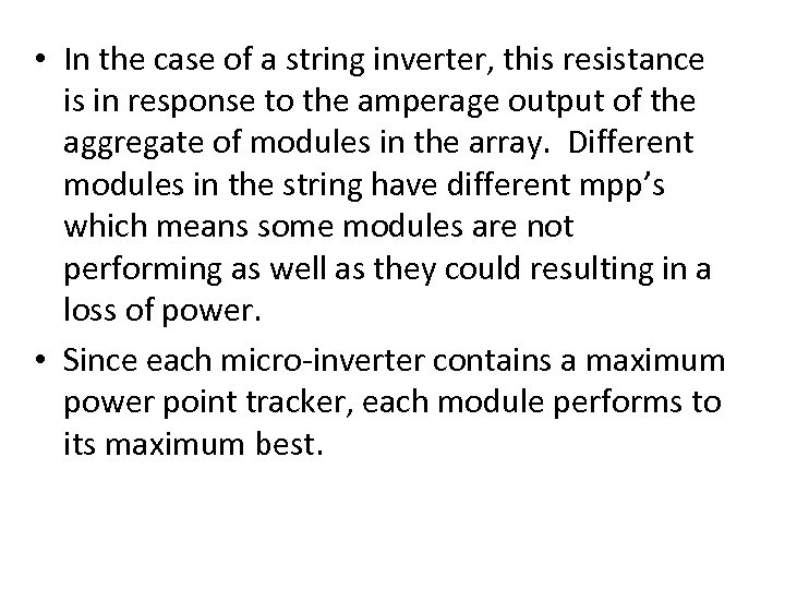 • In the case of a string inverter, this resistance is in response