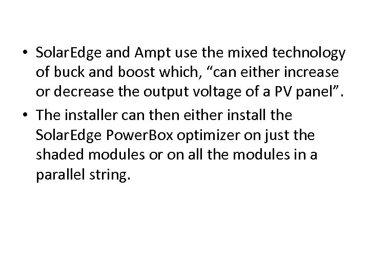  • Solar. Edge and Ampt use the mixed technology of buck and boost