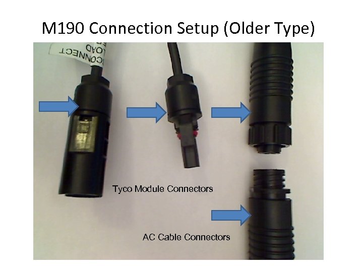M 190 Connection Setup (Older Type) Tyco Module Connectors AC Cable Connectors 