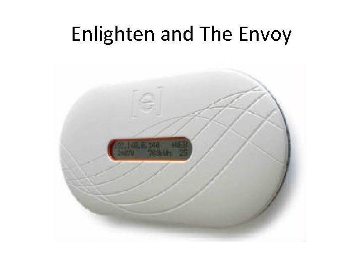 Enlighten and The Envoy 