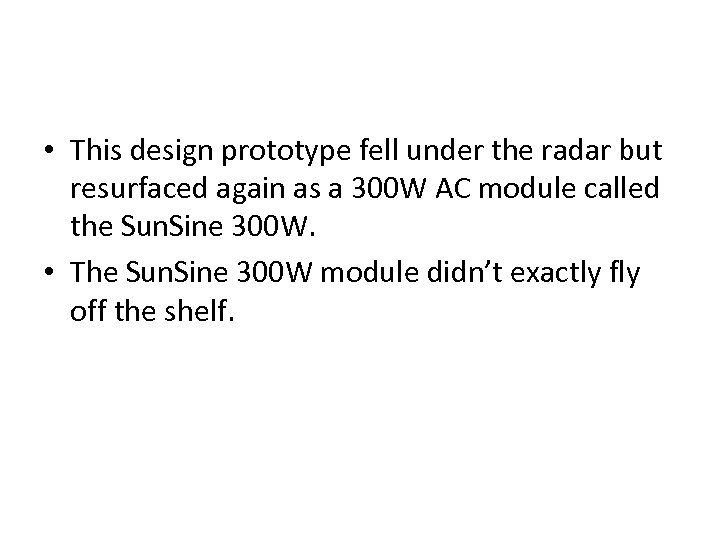  • This design prototype fell under the radar but resurfaced again as a