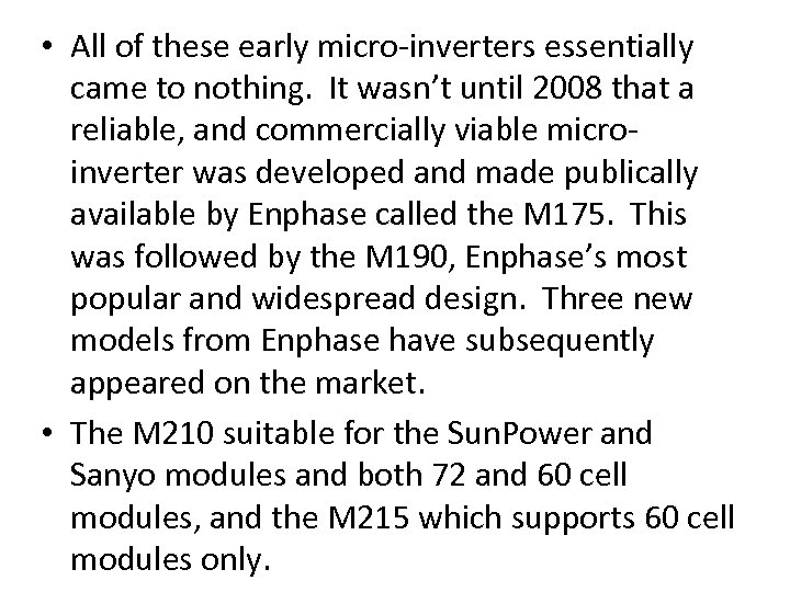  • All of these early micro-inverters essentially came to nothing. It wasn’t until