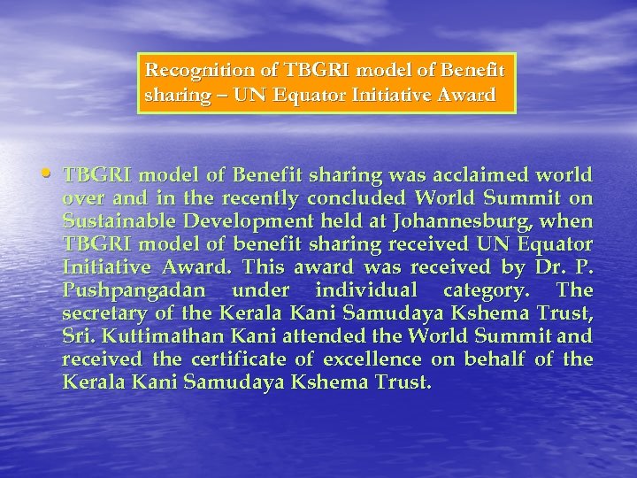 Recognition of TBGRI model of Benefit sharing – UN Equator Initiative Award • TBGRI