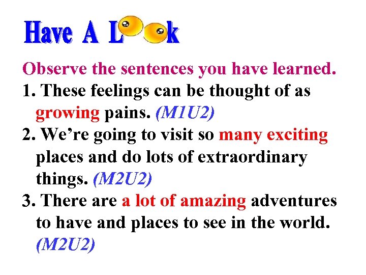 Observe the sentences you have learned. 1. These feelings can be thought of as