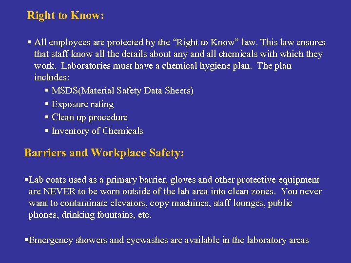 Right to Know: § All employees are protected by the “Right to Know” law.