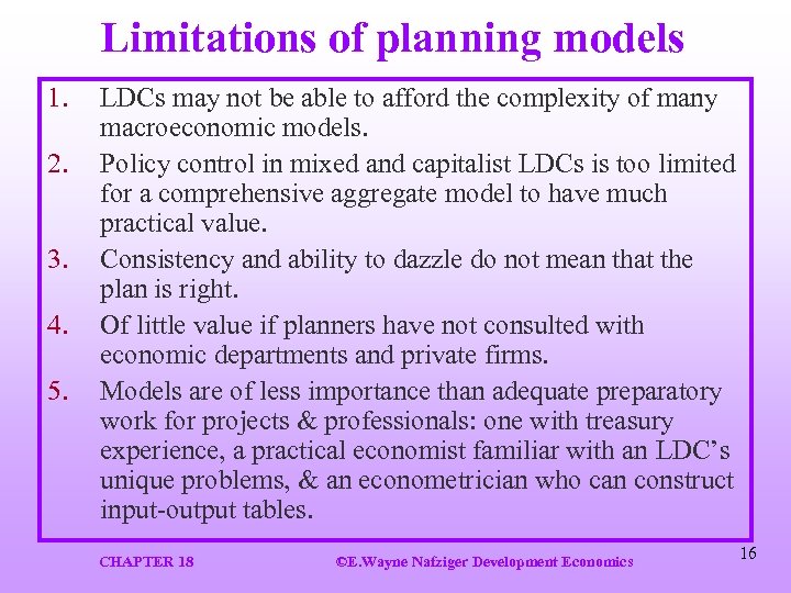 Limitations of planning models 1. 2. 3. 4. 5. LDCs may not be able