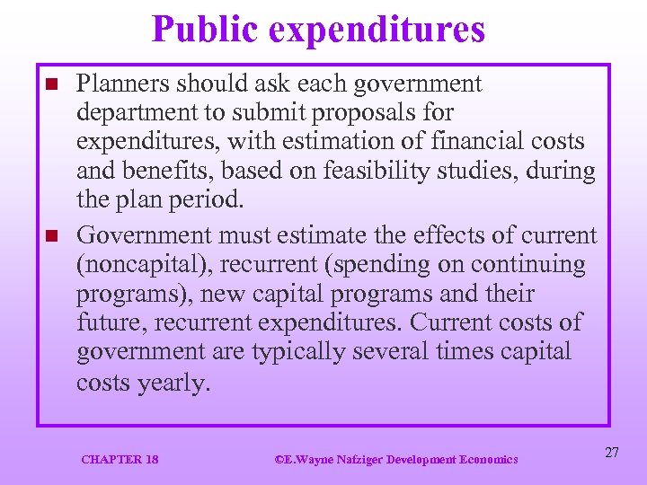 Public expenditures n n Planners should ask each government department to submit proposals for