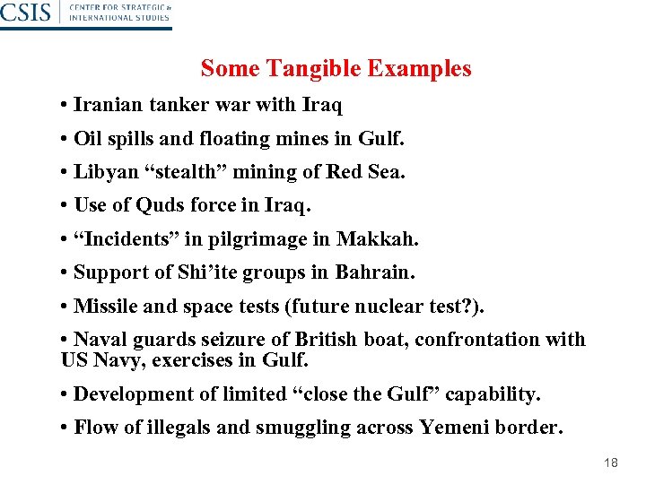 Some Tangible Examples • Iranian tanker war with Iraq • Oil spills and floating