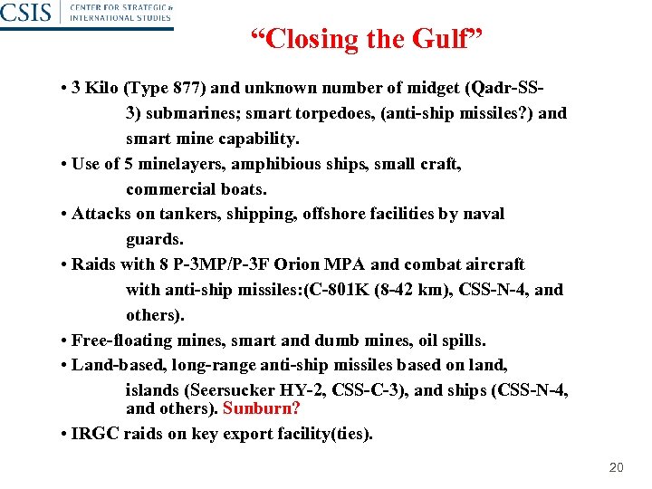 “Closing the Gulf” • 3 Kilo (Type 877) and unknown number of midget (Qadr-SS
