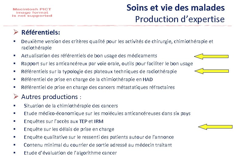 Soins et vie des malades Production d’expertise Ø Référentiels: § § § Deuxième version