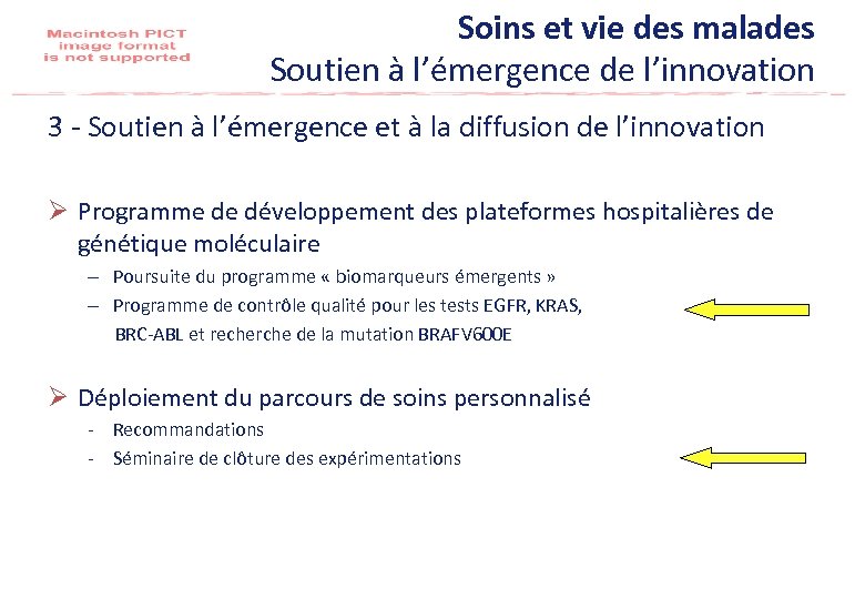 Soins et vie des malades Soutien à l’émergence de l’innovation 3 - Soutien à