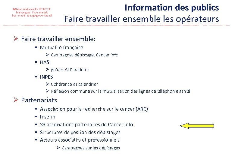Information des publics Faire travailler ensemble les opérateurs Ø Faire travailler ensemble: § Mutualité