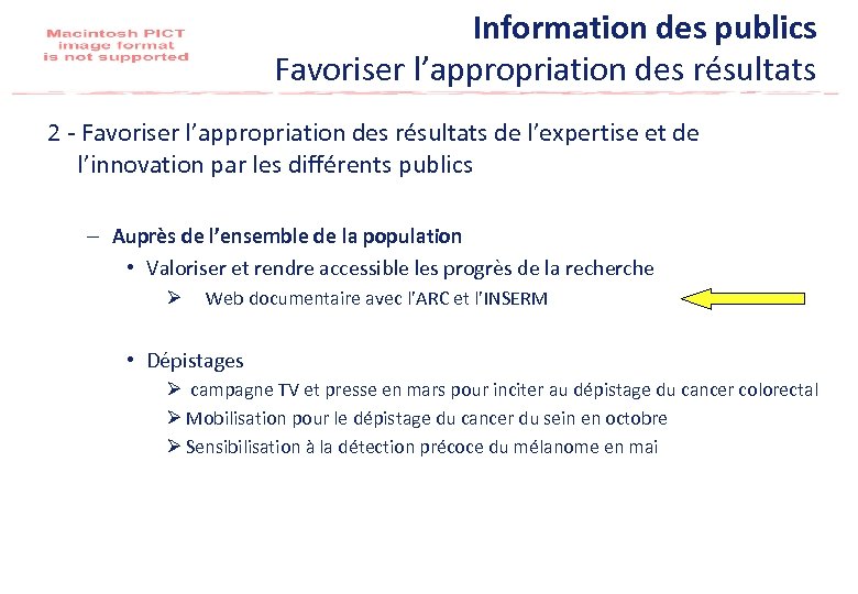 Information des publics Favoriser l’appropriation des résultats 2 - Favoriser l’appropriation des résultats de
