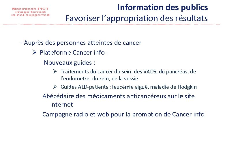 Information des publics Favoriser l’appropriation des résultats - Auprès des personnes atteintes de cancer