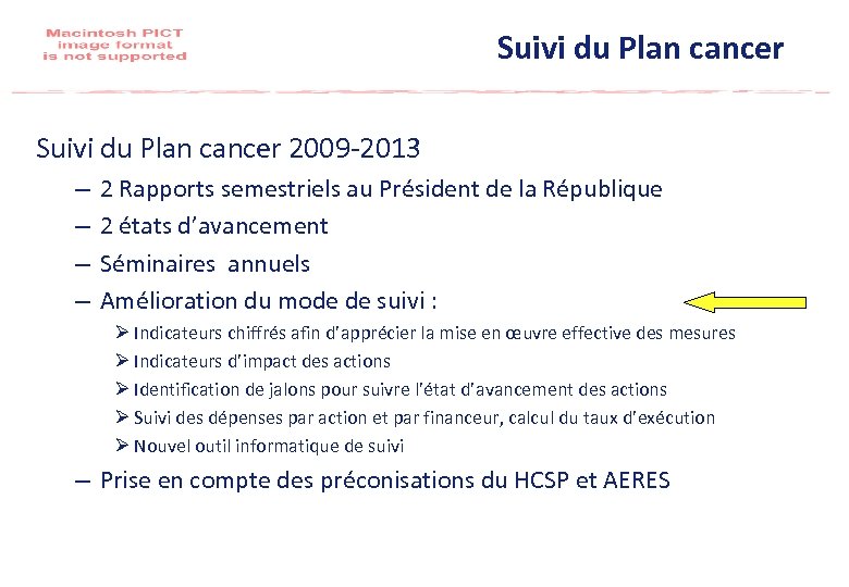 Suivi du Plan cancer 2009 -2013 – – 2 Rapports semestriels au Président de