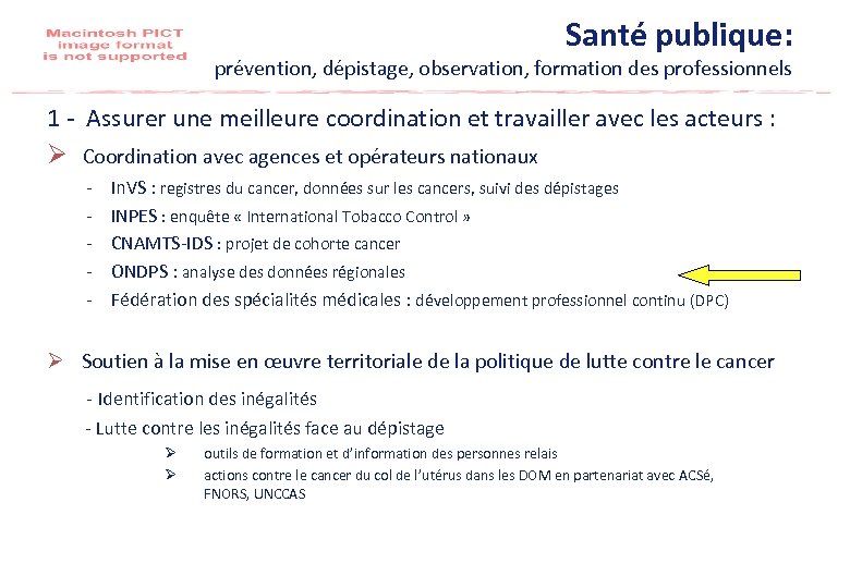 Santé publique: prévention, dépistage, observation, formation des professionnels 1 - Assurer une meilleure coordination