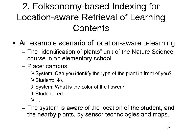 2. Folksonomy-based Indexing for Location-aware Retrieval of Learning Contents • An example scenario of