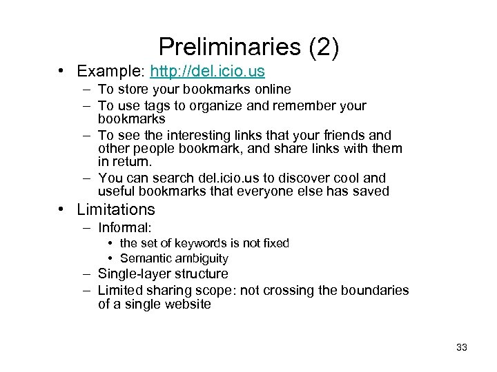 Preliminaries (2) • Example: http: //del. icio. us – To store your bookmarks online