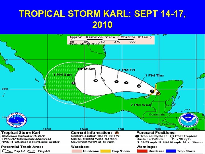 TROPICAL STORM KARL: SEPT 14 -17, 2010 