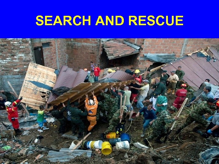 SEARCH AND RESCUE 