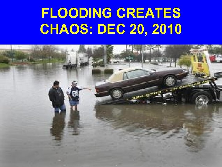 FLOODING CREATES CHAOS: DEC 20, 2010 