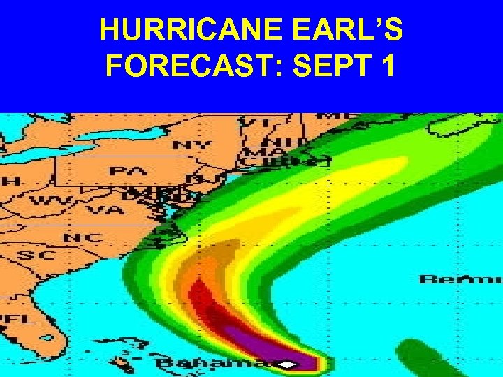 HURRICANE EARL’S FORECAST: SEPT 1 