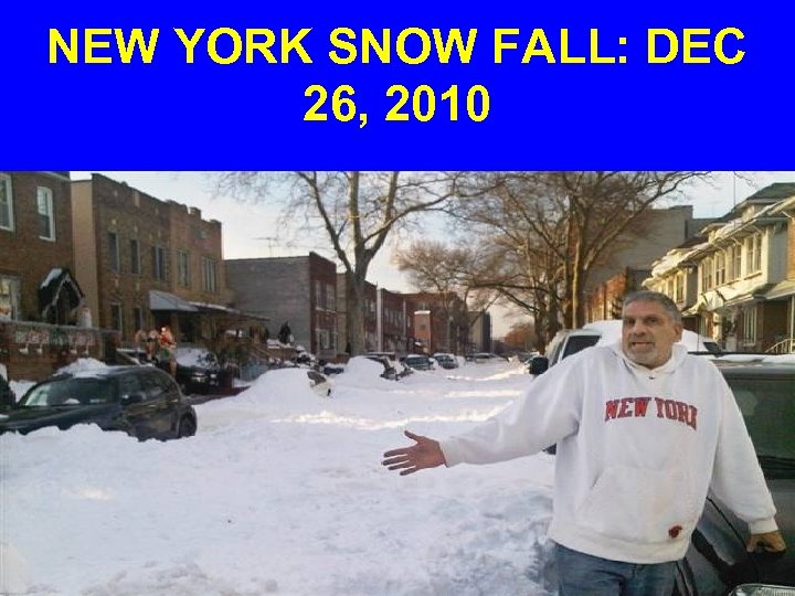 NEW YORK SNOW FALL: DEC 26, 2010 