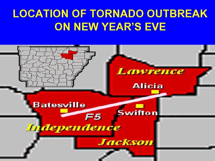 LOCATION OF TORNADO OUTBREAK ON NEW YEAR’S EVE 