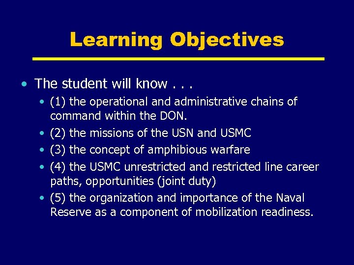 Learning Objectives • The student will know. . . • (1) the operational and